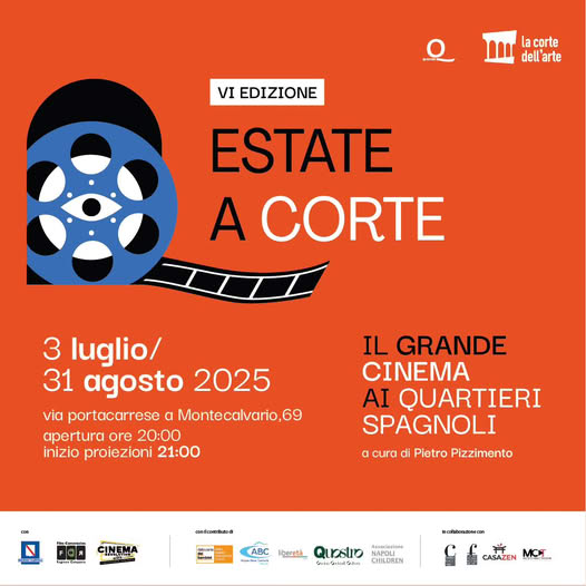 Estate a Corte 2025: a Foqus-Fondazione Quartieri Spagnoli il grande Cinema italiano ed internazionale