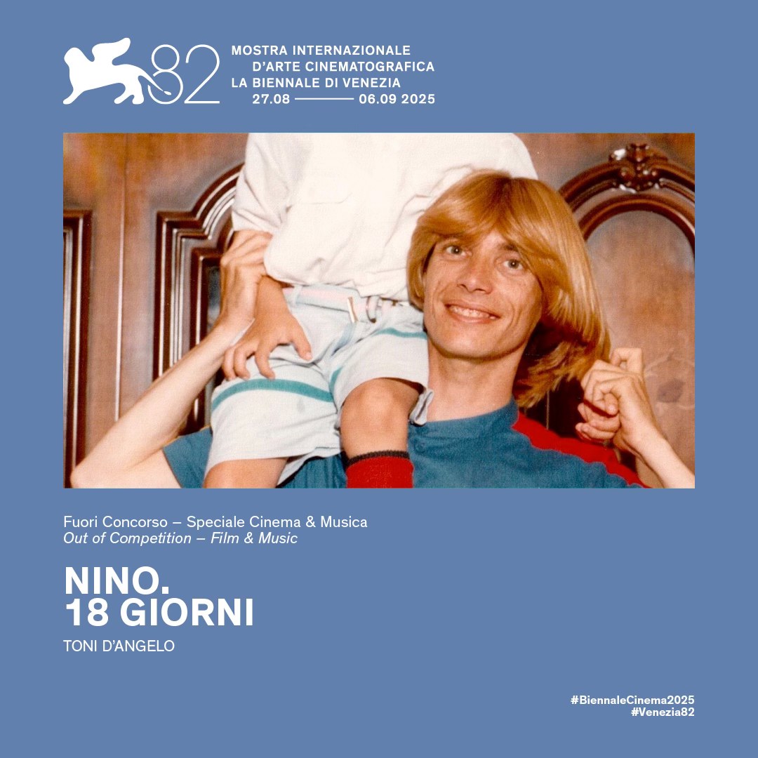 NINO. 18 GIORNI di Toni D’Angelo sarà presentato fuori concorso alla Mostra del Cinema di Venezia